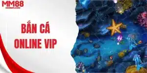 Bắn cá online vip