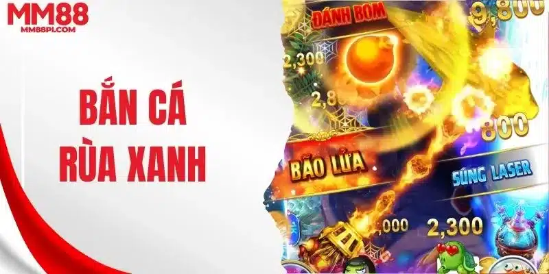 Bắn cá rùa xanh