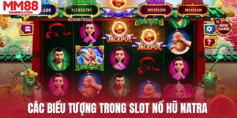 Các biểu tượng trong slot nổ hũ Natra