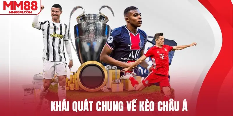 Khái quát chung về kèo châu Á