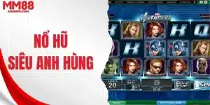 Nổ hũ siêu anh hùng