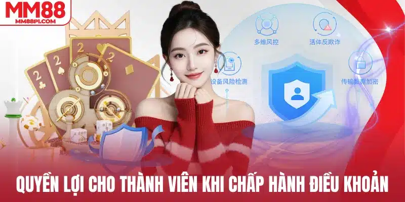 Quyền lợi cho thành viên khi chấp hành điều khoản