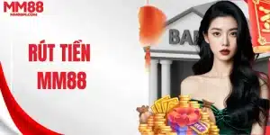 Rút tiền MM88