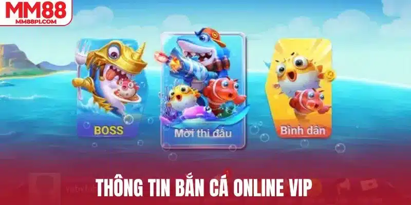 Thông tin bắn cá online VIP
